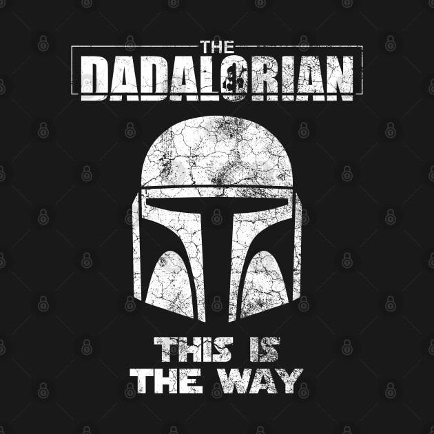 The Dadalorian This Is The Way Best Dad In The Galaxy Funny Father's Day Gift by RajaGraphica