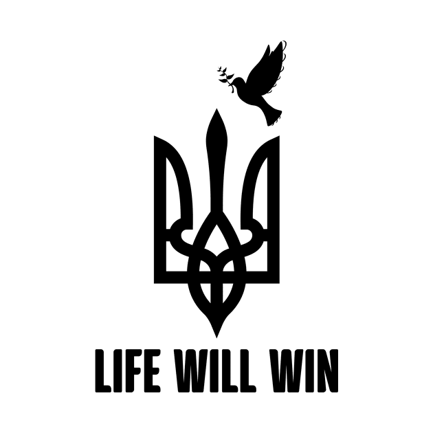 UKRAINE - life will win by julia_printshop