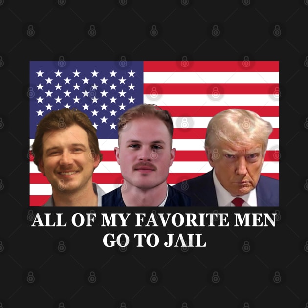 All Of My Favorite Men Go To Jail USA Flag by Angelavasquez