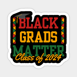 Black Grads Matter Class Of 2024 Graduation 2024 Gifts Magnet