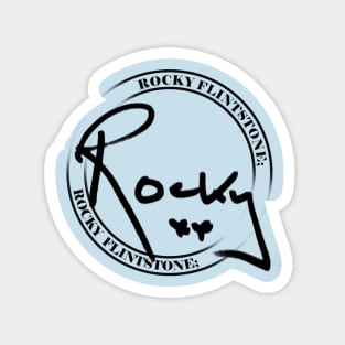 Rocky Flintstone signature logo... jus sayin... Magnet