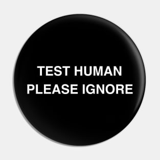 Test Human Please Ignore Pin