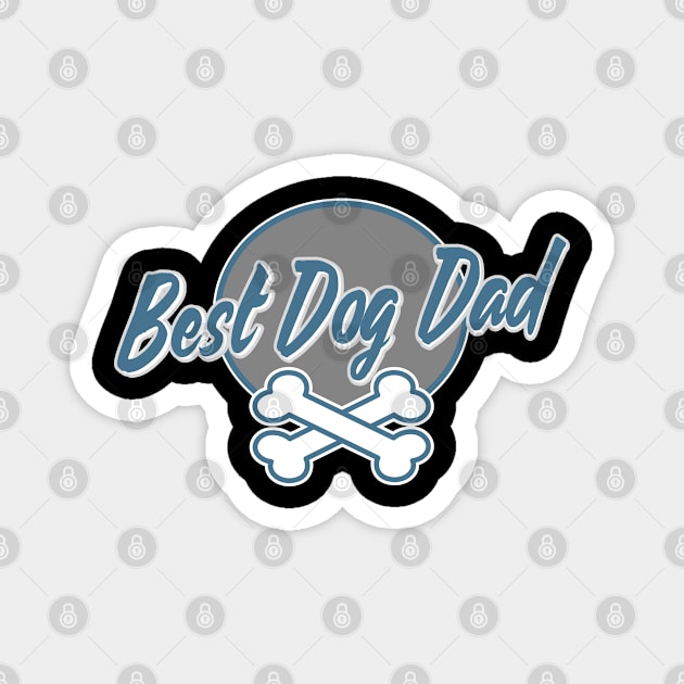 Best Dog Dad Since Ever Puppy Daddy Father Paw Dog Lover Magnet by Kuehni