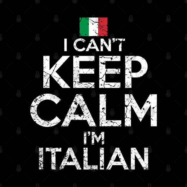 I Can't Keep Calm I'm Italian by Mila46