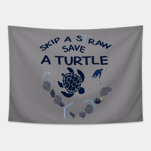 Skip a Straw Save a Turtle Anti Plastic T-Shirt Tapestry