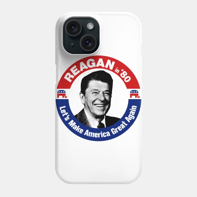 Ronald Reagan - Let's Make America Great Again Phone Case by DankFutura