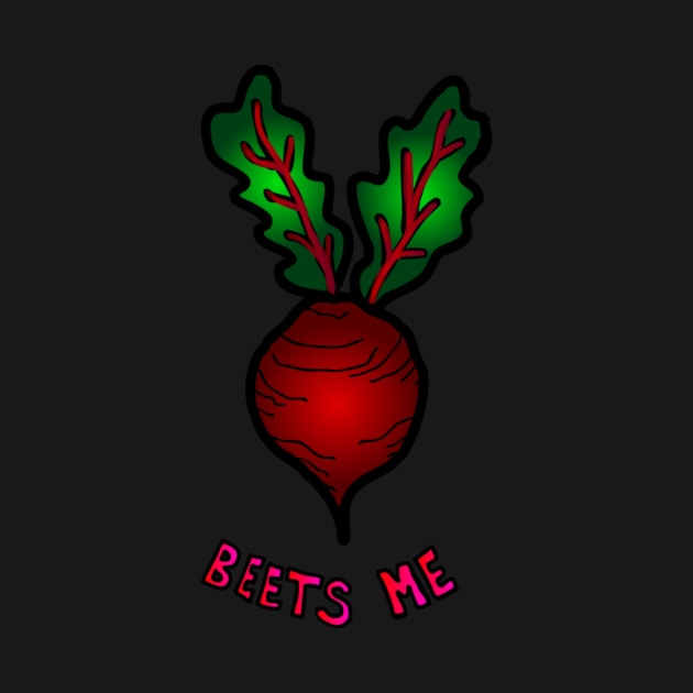 Beets Me by GemmasGems