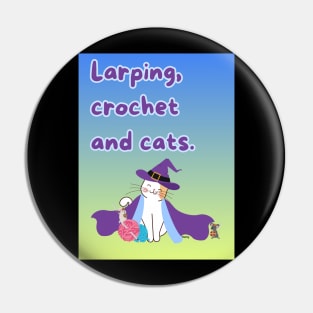 Larping, crochet and cats- cosplay Pin