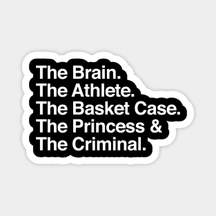 The Breakfast Club Magnet