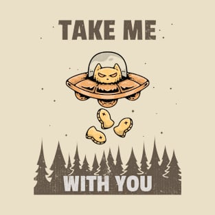 Take Me With You T-Shirt