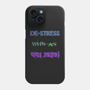 DESTRESS Phone Case