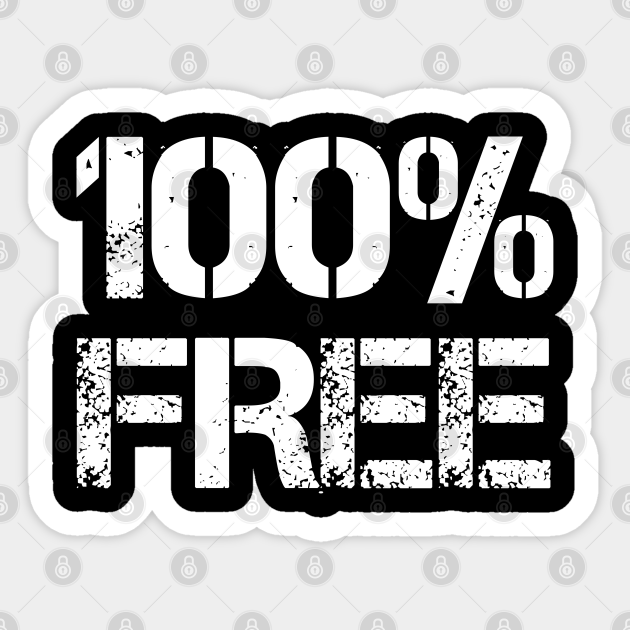 Hundred Percent Free Free Sticker Teepublic