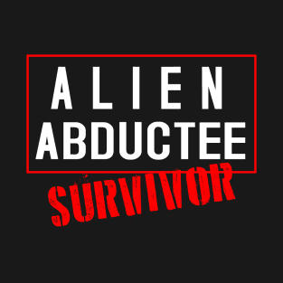 Alien Abductee "Survivor" T-Shirt