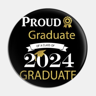 Proud Graduate of a class of 2024 graduates Pin