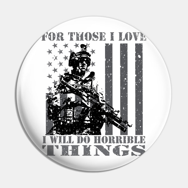 For Those I Love - Veterans Patriotic Patriotism Patriots Pin by mrsmitful