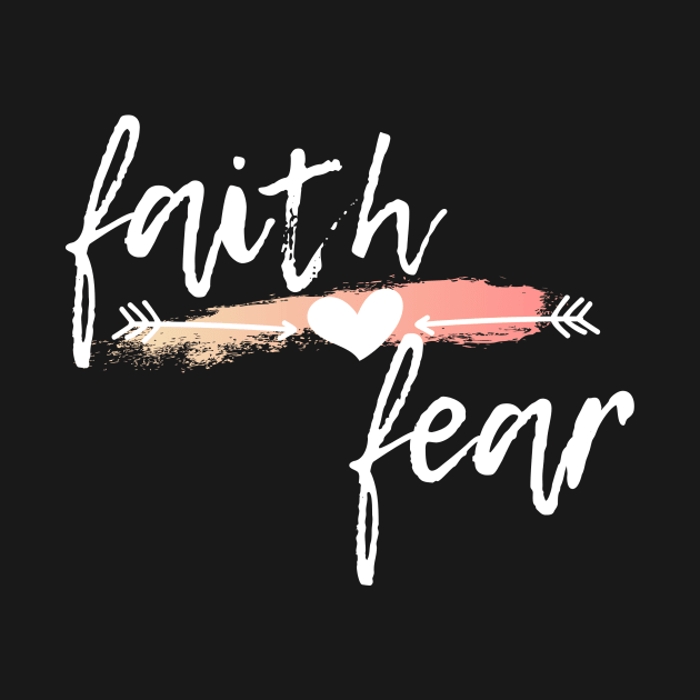 Faith over Fear by West 5th Studio