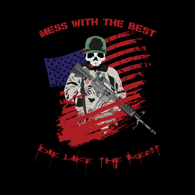 Mess with the best DIE like the rest! by AnythingCustomGoes