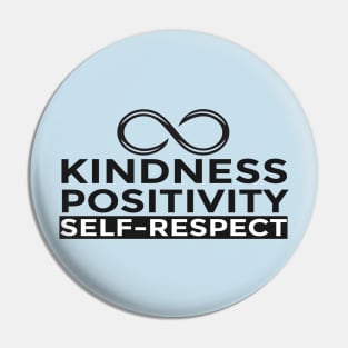 KINDNESS POSITIVITY SELF-RESPECT Pin