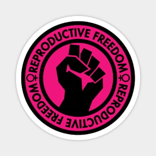 Demand Reproductive Freedom - Raised Clenched Fist - hot pink Magnet