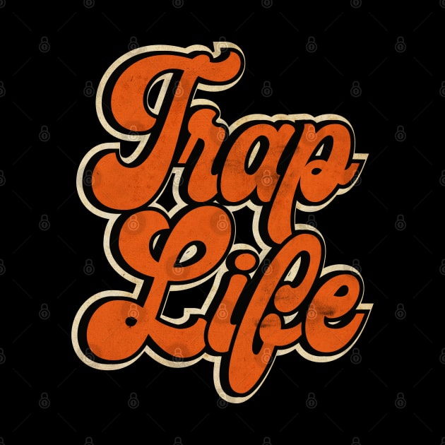 Orange Trap Music Trap Life by CTShirts