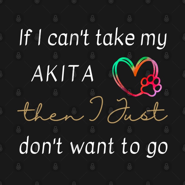 If I can't take my Akita then I just don't want to go by FunkyKex