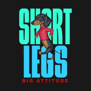 Short Legs Big Attitude T-Shirt