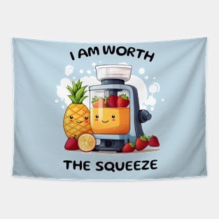 Fruit Juicer I Am Worth The Squeeze Funny Health Novelty Tapestry