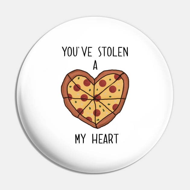 You’ve Stolen A Pizza My Heart Pin by Gsproductsgs