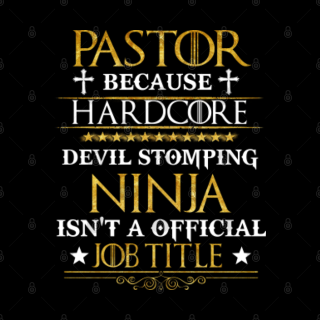 pastor because devil stomping ninja