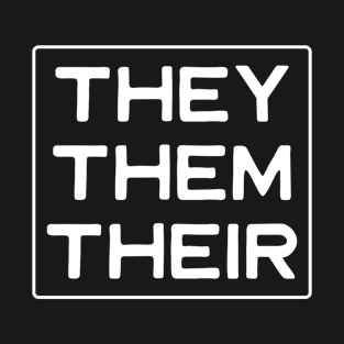 They Them Their Transgender LGBTQ T-Shirt