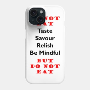 Do Not Eat Phone Case