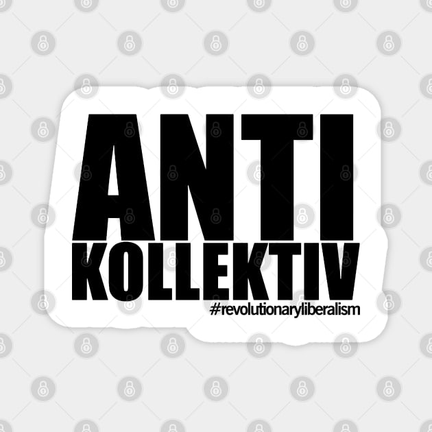 Anti Kollektiv Black Style Magnet by Liberaleren Podcast