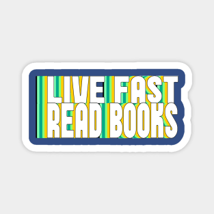 Live Fast, Read Books Magnet