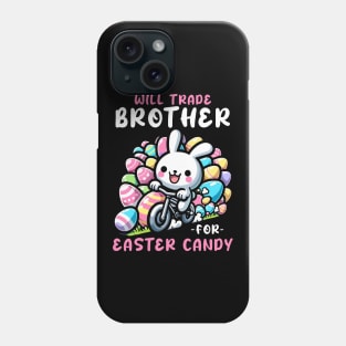 Will Trade Brother For Easter Candy I Egg Hunting Phone Case