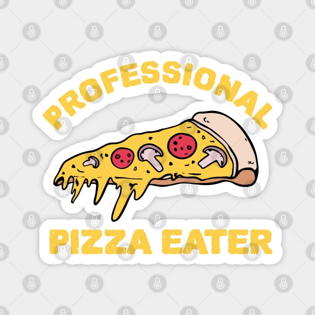 professional pizza eater Magnet by ZenCloak