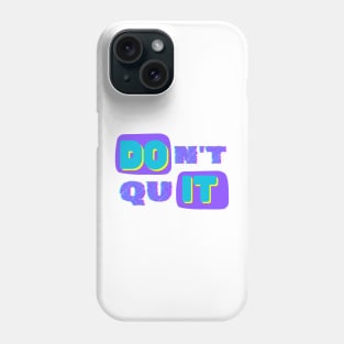 DOIT from dont quit typography Phone Case