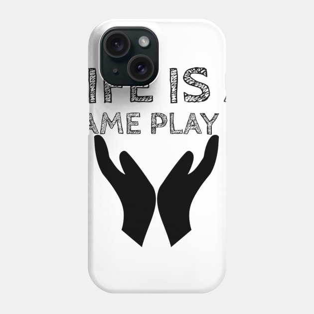 Life is a game play it #1 Phone Case by GAMINGQUOTES