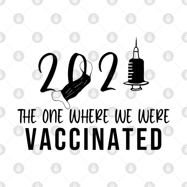 2021 The One Where We Were VACCINATED by TheBlendedRack