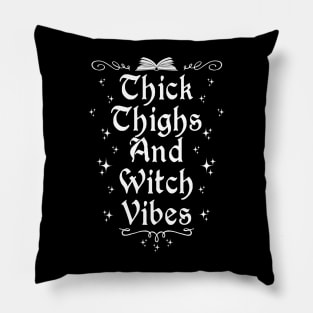 Thick Thighs Witch Vibes Pillow