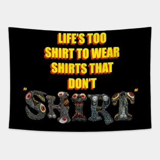 Too Shirt Tapestry