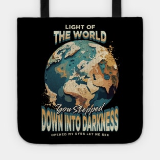 Light Of The World You Stepped Down Into Darkness Song Tee Tote