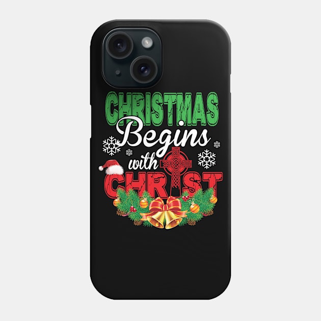 Christmas Begins With Christ Christmas TShirt Gift Phone Case by jenneketrotsenburg