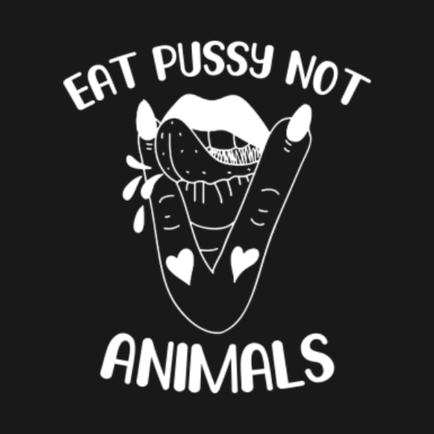 vegan-eat pussy not animals by skitfern