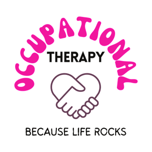 Occupational Therapy T-Shirt, Because Life Rocks, Heart Handshake Graphic Tee, Unisex Apparel T-Shirt