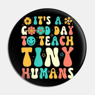 Its A Good Day To Teach Tiny Humans Teacher Back To School Pin