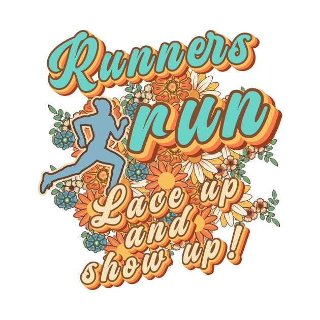 Runners run lace up and show up Runner retro quote  gift for running Vintage floral pattern by HomeCoquette