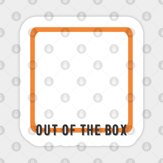 Out Of The Box Orange Black Magnet by Rabih Store