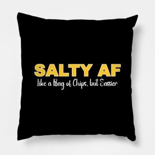 Salty AF: Like a Bag of Chips, but Sassier Pillow