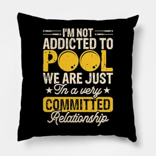 I'm Not Addicted To Pool We Are Just In A Very Relationship T shirt For Women Man Pillow