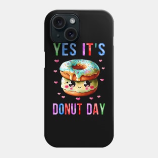 yes its donut day Phone Case